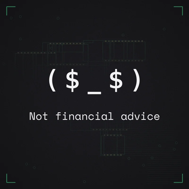 ( $ _ $ ) Not financial advice