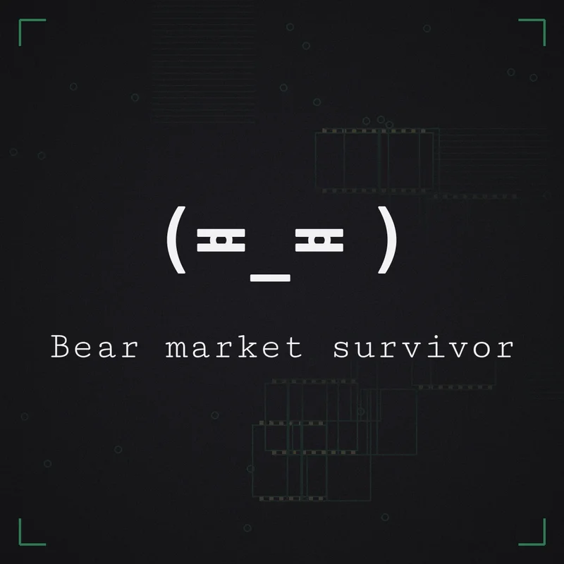(≖_≖ ) Bear market survivor
