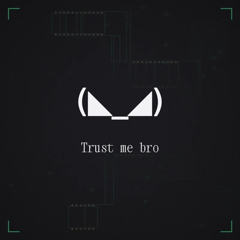 (◣_◢) Trust me bro