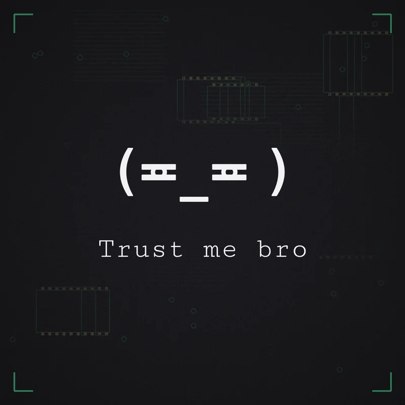 (≖_≖ ) Trust me bro