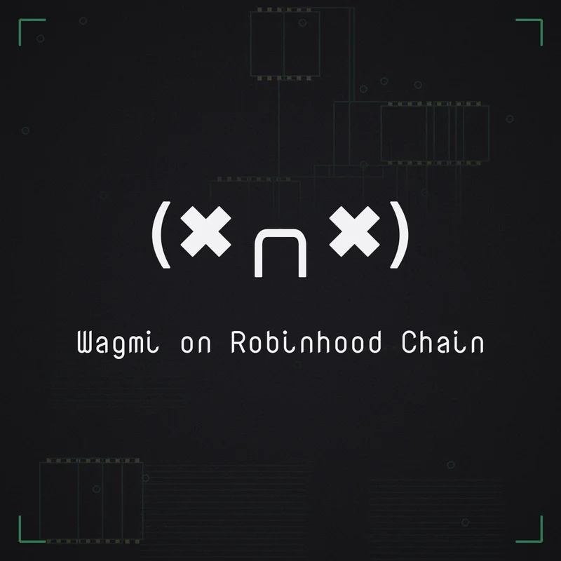 (✖╭╮✖) Wagmi on Robinhood Chain