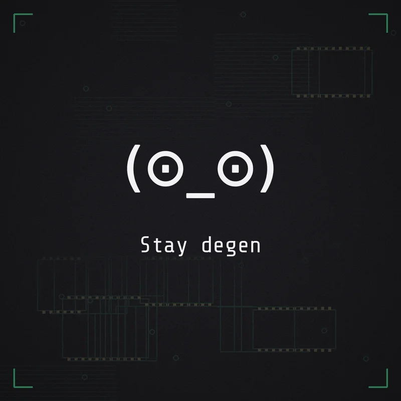 (⊙_⊙) Stay degen