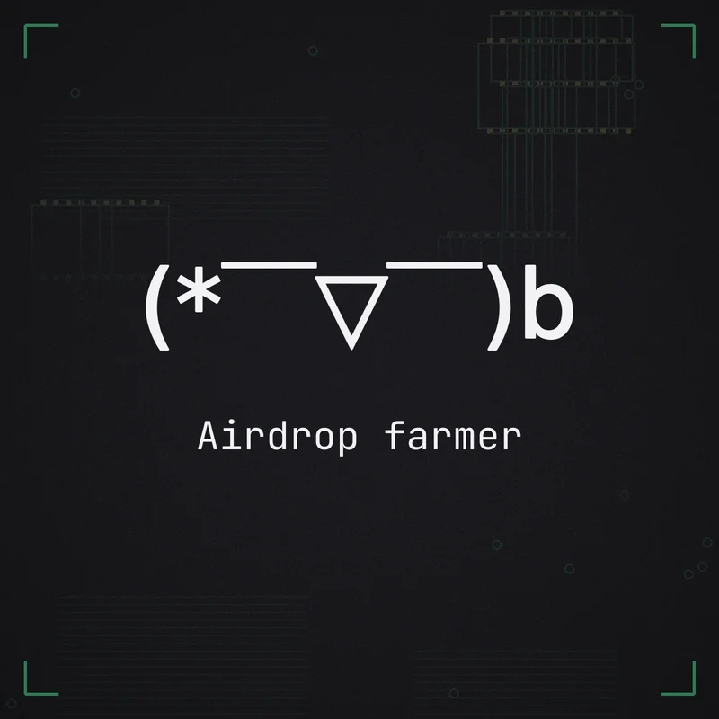 (* ̄▽ ̄)b Airdrop farmer