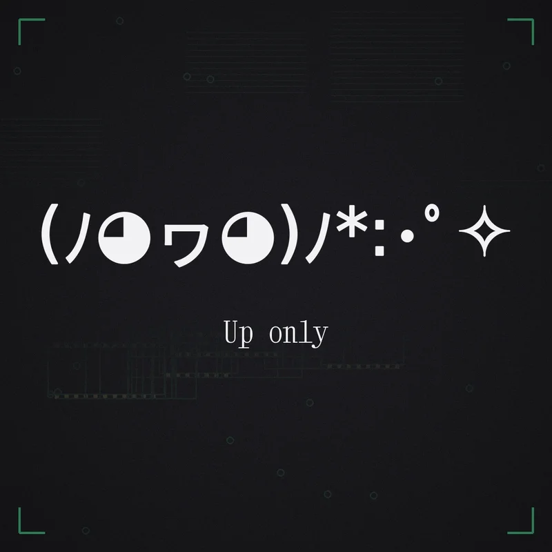 (ノ◕ヮ◕)ノ*:・゜✧ Up only