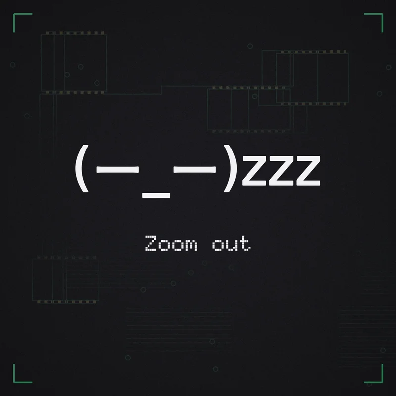 (ー_ー)zzz Zoom out
