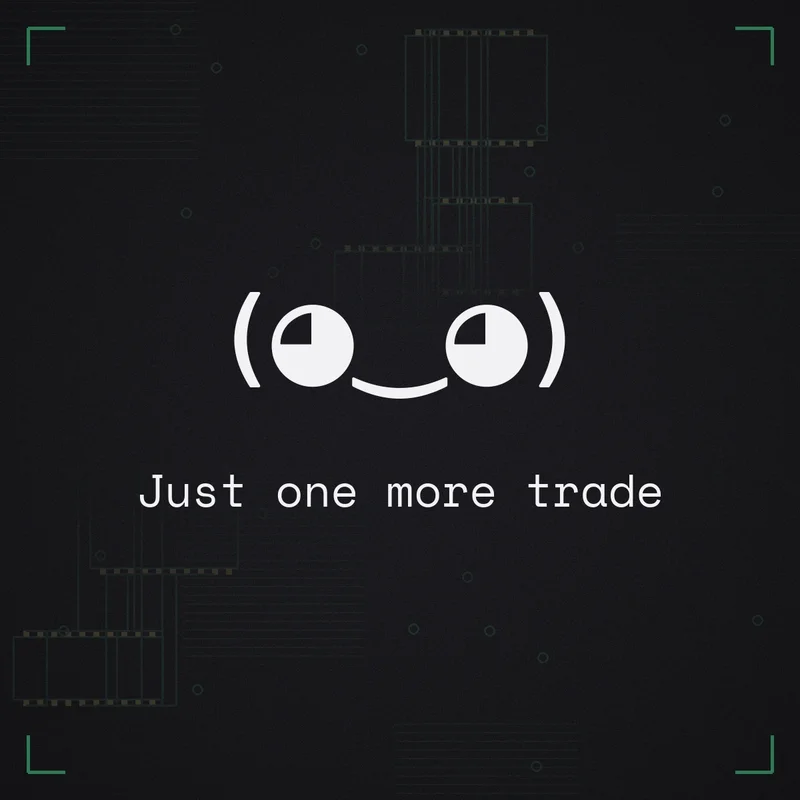 (◕‿◕) Just one more trade