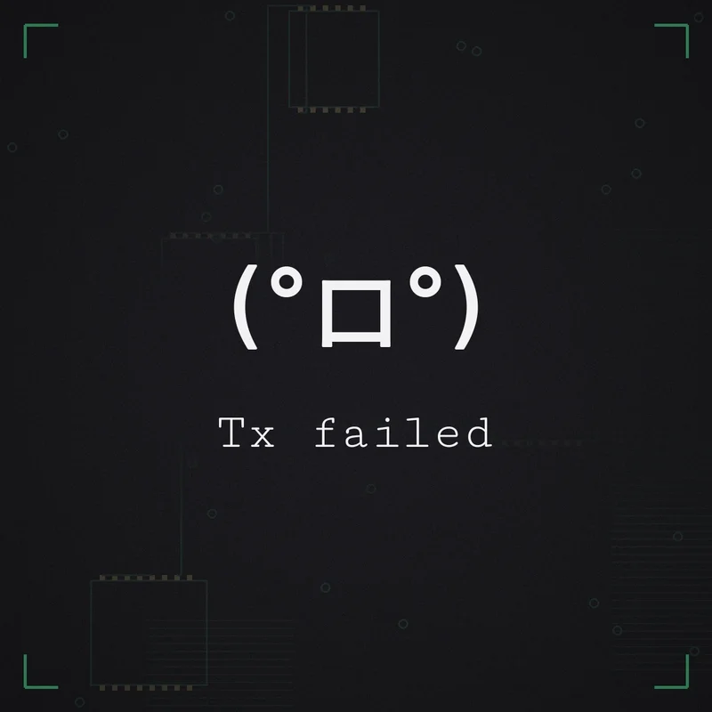 (°ロ°) Tx failed