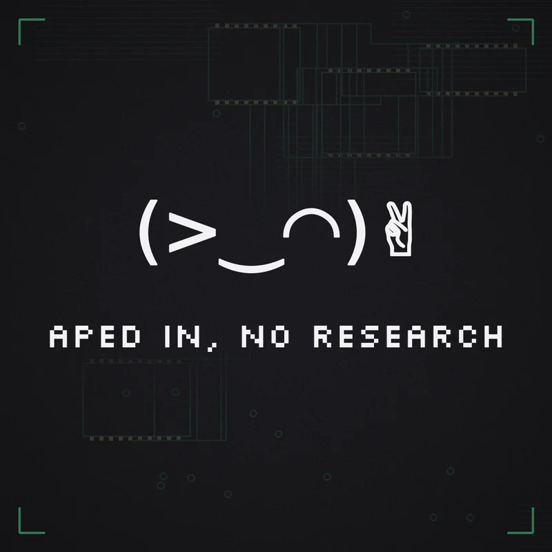 (>‿◠)✌ Aped in, no research