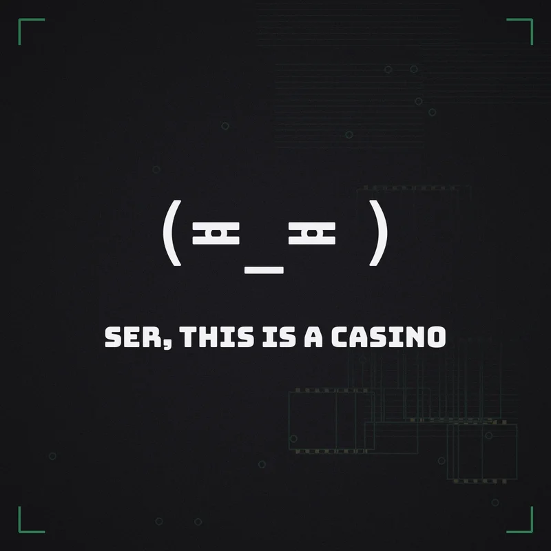 (≖_≖ ) Ser, this is a casino