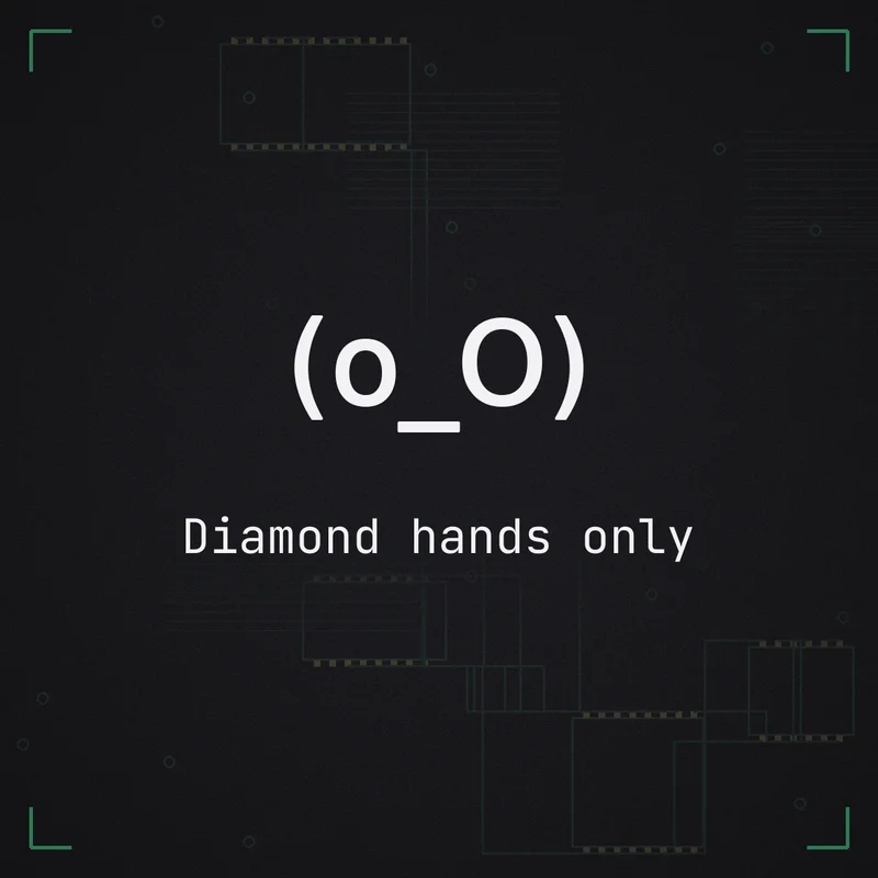 (o_O) Diamond hands only