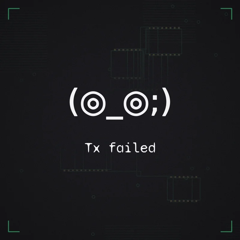 (◎_◎;) Tx failed