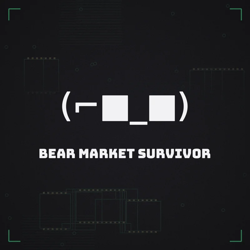 (⌐■_■) Bear market survivor