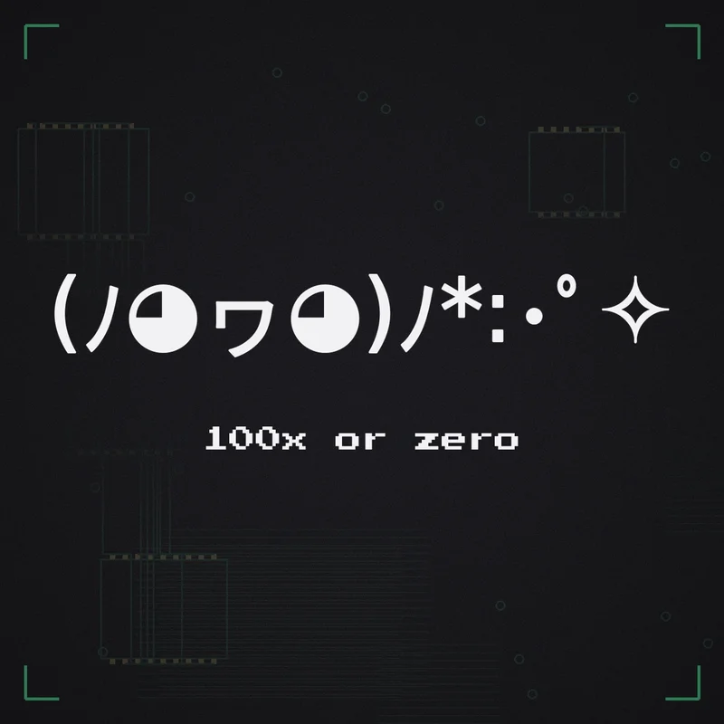 (ノ◕ヮ◕)ノ*:・゜✧ 100x or zero