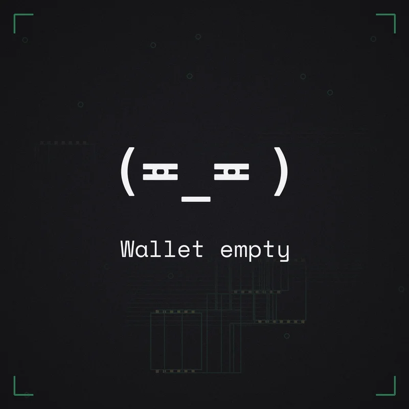 (≖_≖ ) Wallet empty