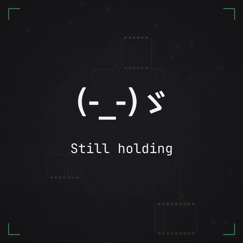 (-_-)ゞ Still holding