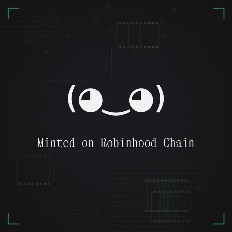 (◕‿◕) Minted on Robinhood Chain