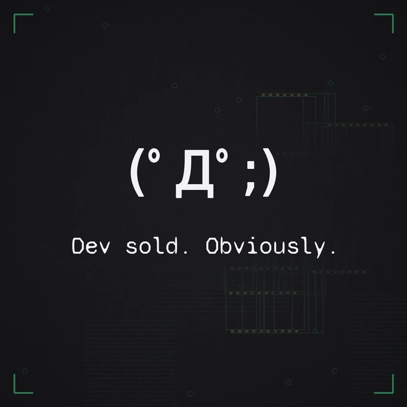 (゜Д゜;) Dev sold. Obviously.