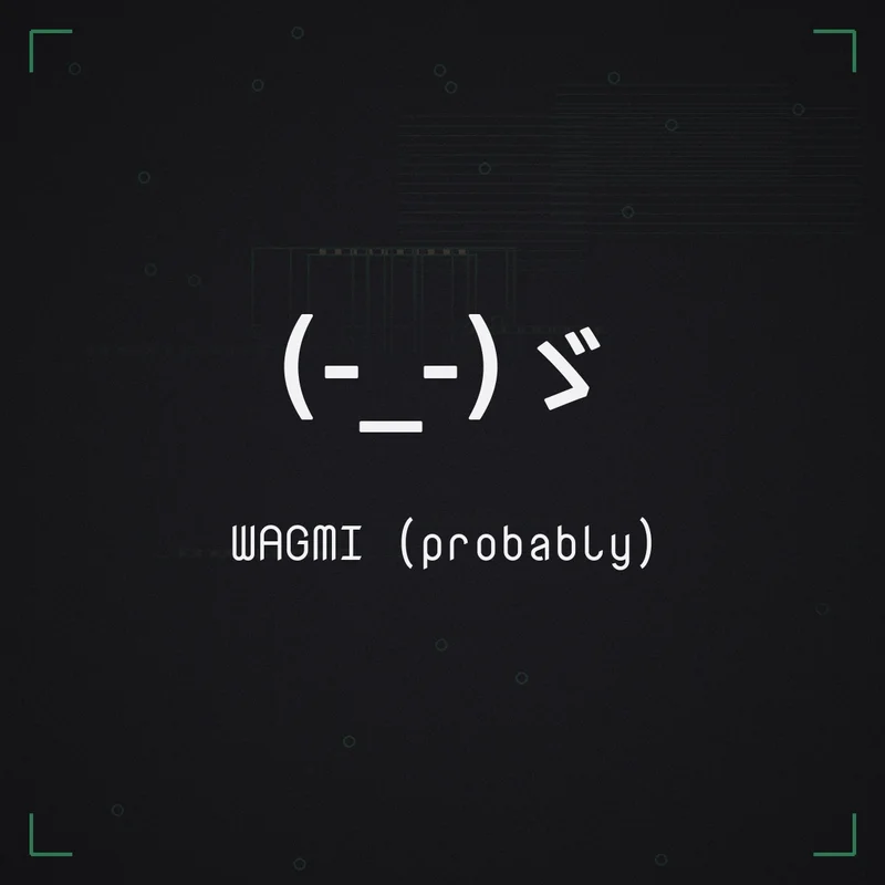 (-_-)ゞ WAGMI (probably)