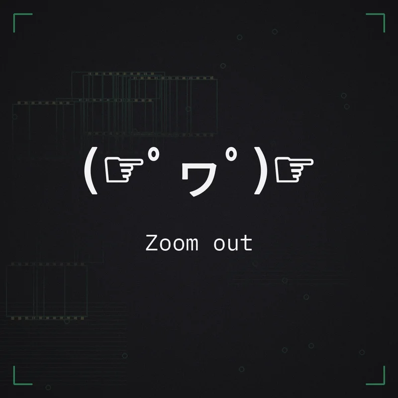 (☞゜ヮ゜)☞ Zoom out