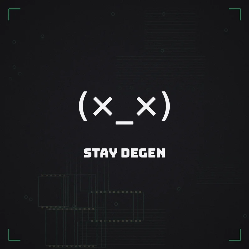 (×_×) Stay degen