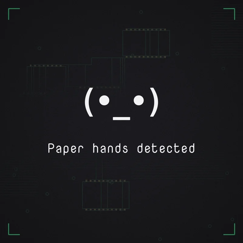 (•_•) Paper hands detected