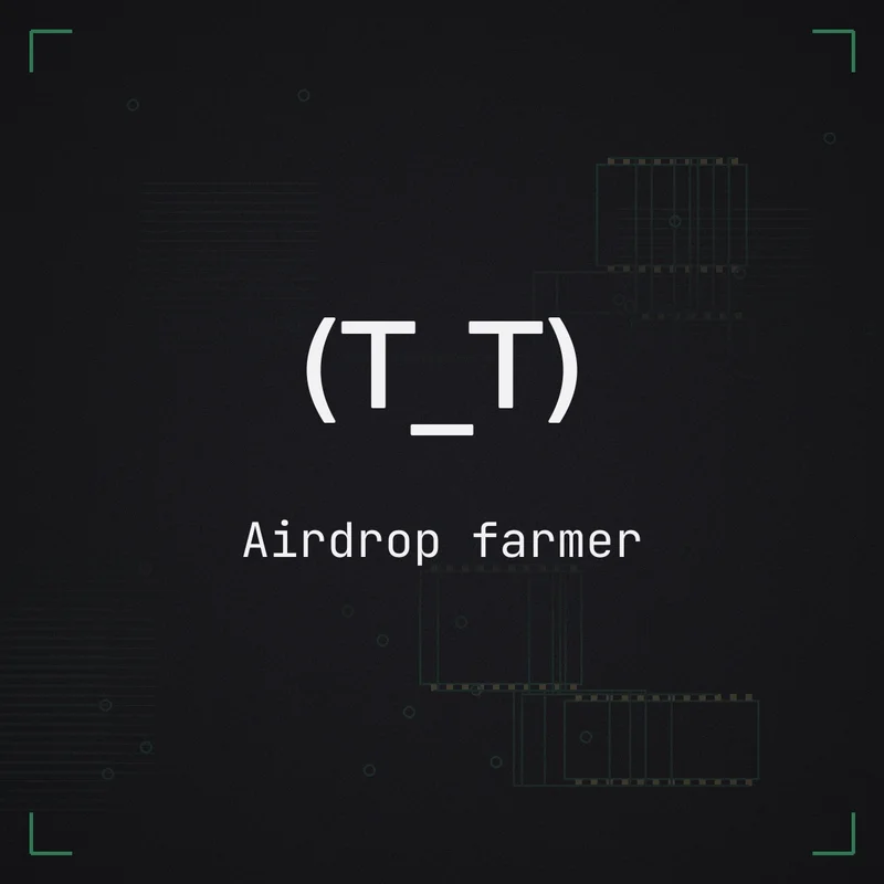 (T_T) Airdrop farmer