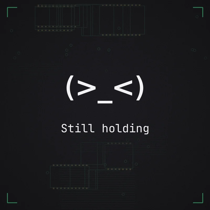 (>_<) Still holding