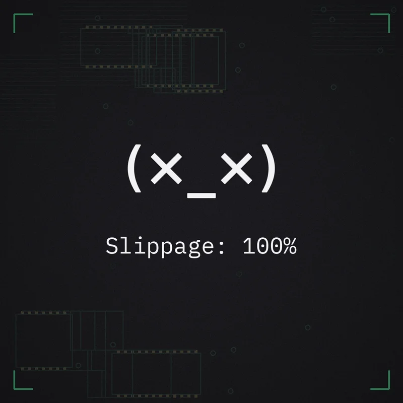 (×_×) Slippage: 100%