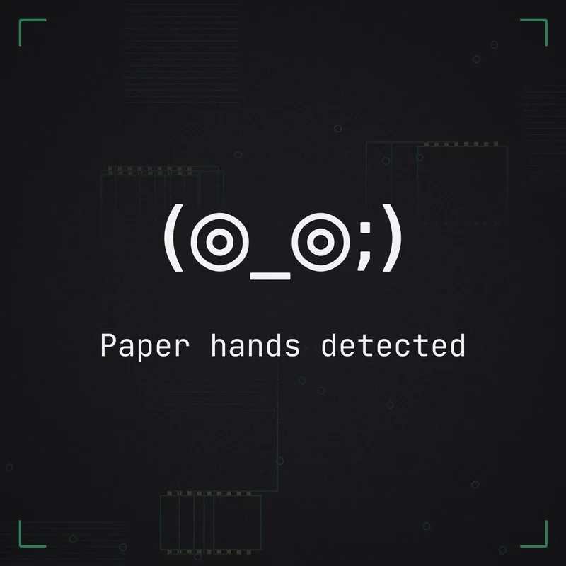 (◎_◎;) Paper hands detected