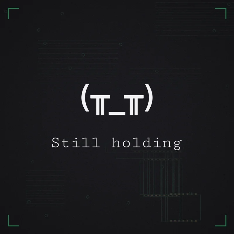 (╥_╥) Still holding