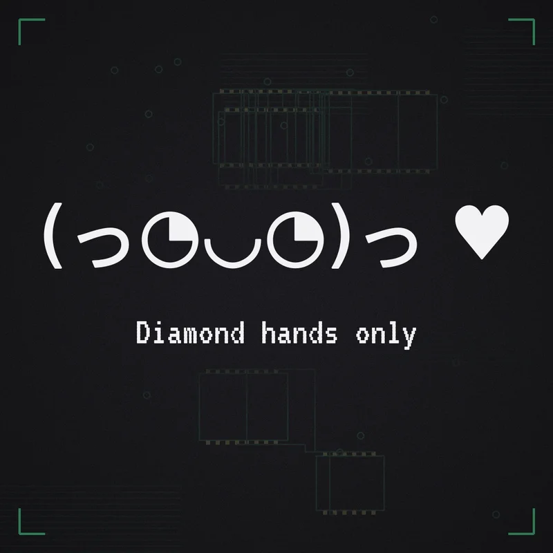 (っ◔◡◔)っ ♥ Diamond hands only