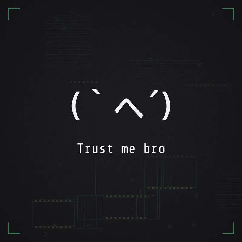 (`へ´) Trust me bro
