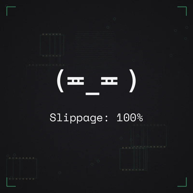 (≖_≖ ) Slippage: 100%