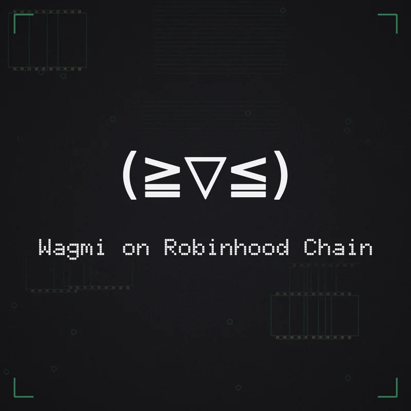 (≧▽≦) Wagmi on Robinhood Chain