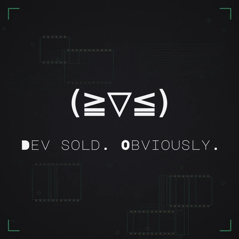(≧▽≦) Dev sold. Obviously.