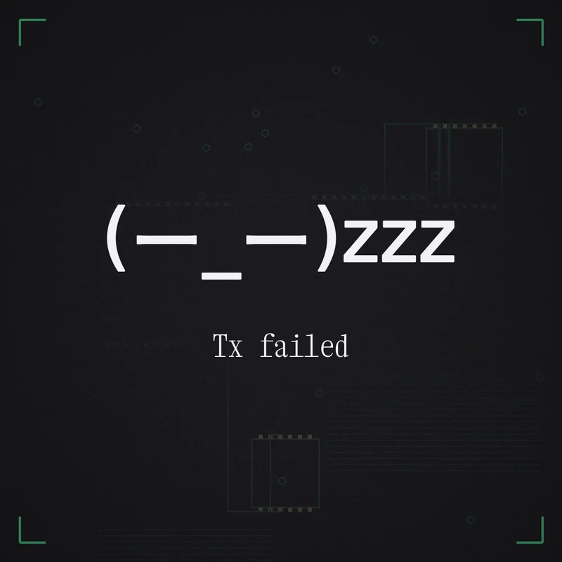 (ー_ー)zzz Tx failed