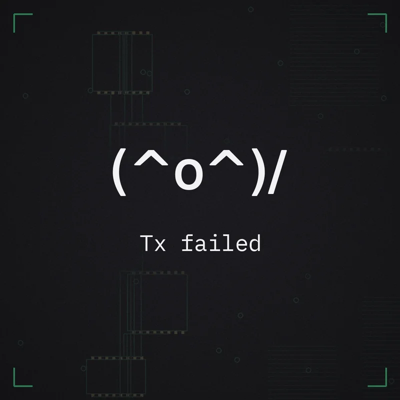 (^o^)/ Tx failed