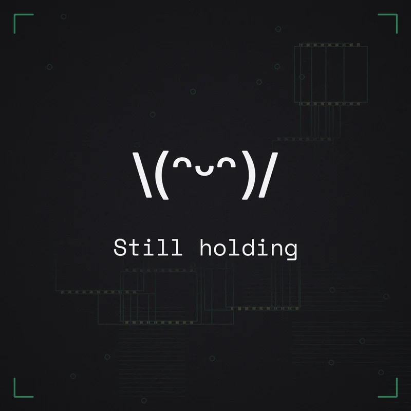 \(ᵔᵕᵔ)/ Still holding