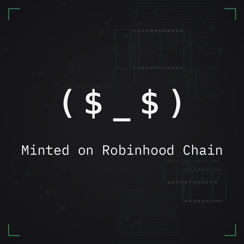 ( $ _ $ ) Minted on Robinhood Chain