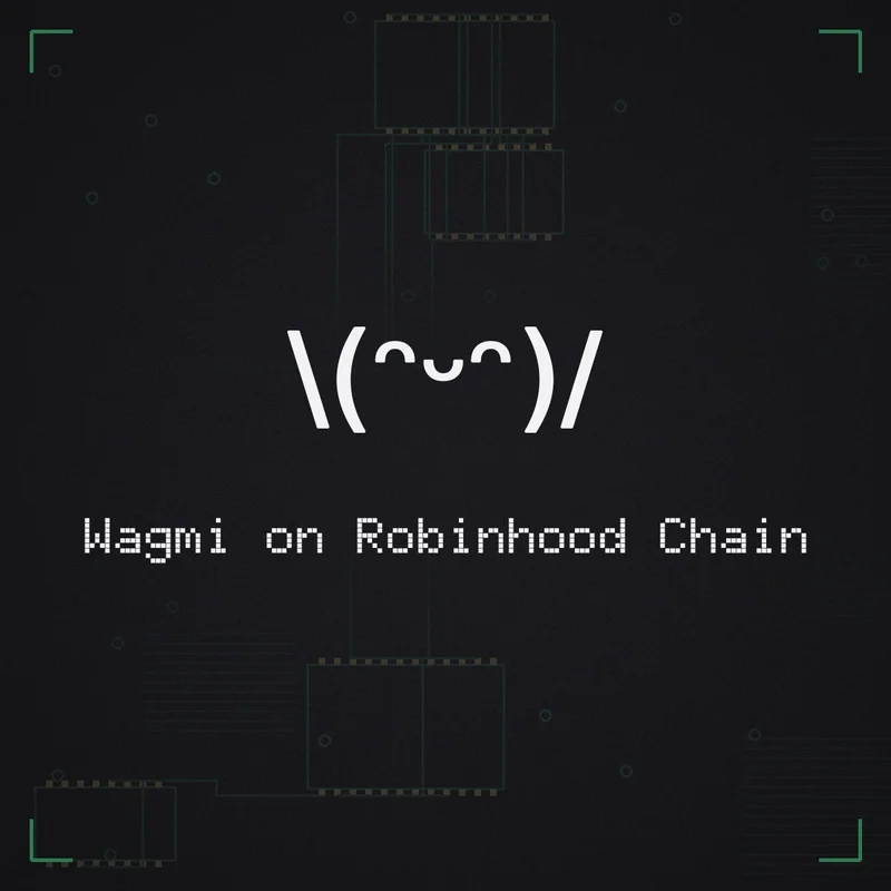 \(ᵔᵕᵔ)/ Wagmi on Robinhood Chain