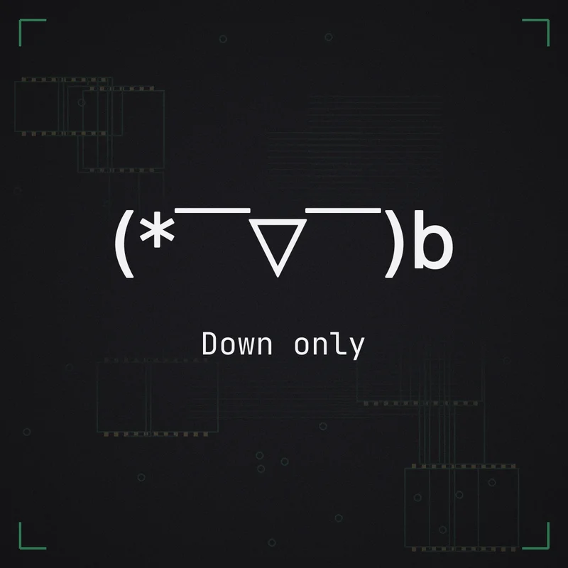 (* ̄▽ ̄)b Down only