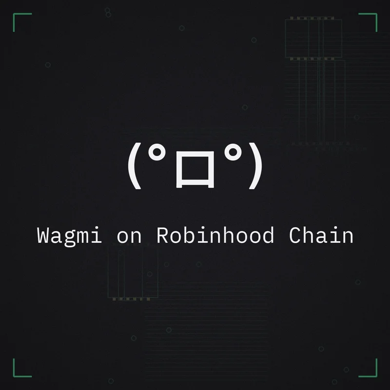 (°ロ°) Wagmi on Robinhood Chain