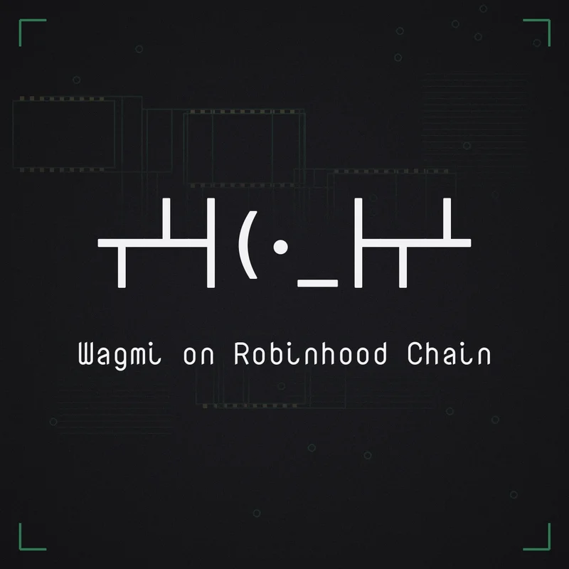 ┬┴┤(･_├┬┴ Wagmi on Robinhood Chain