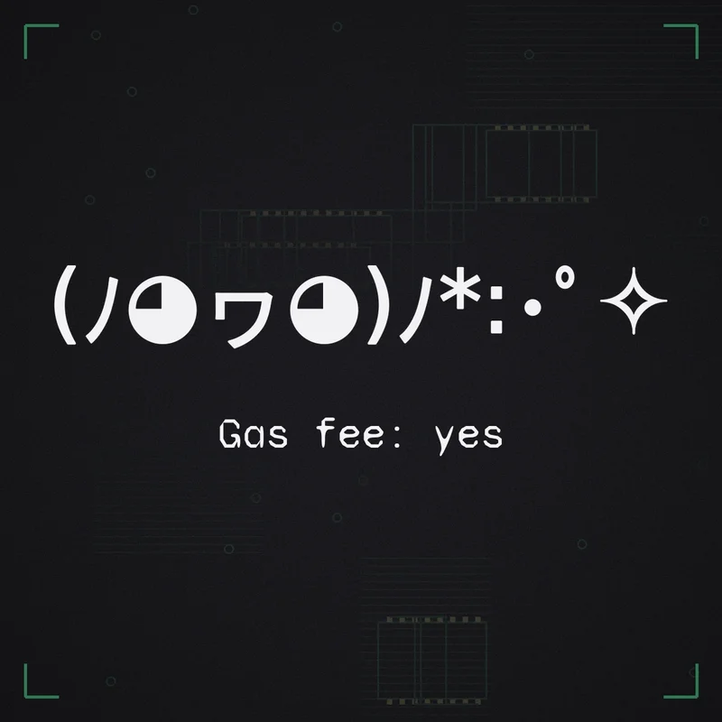 (ノ◕ヮ◕)ノ*:・゜✧ Gas fee: yes