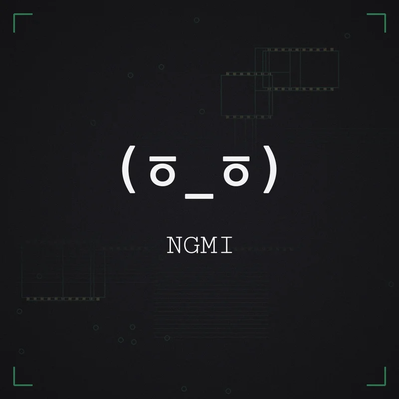(ㆆ_ㆆ) NGMI
