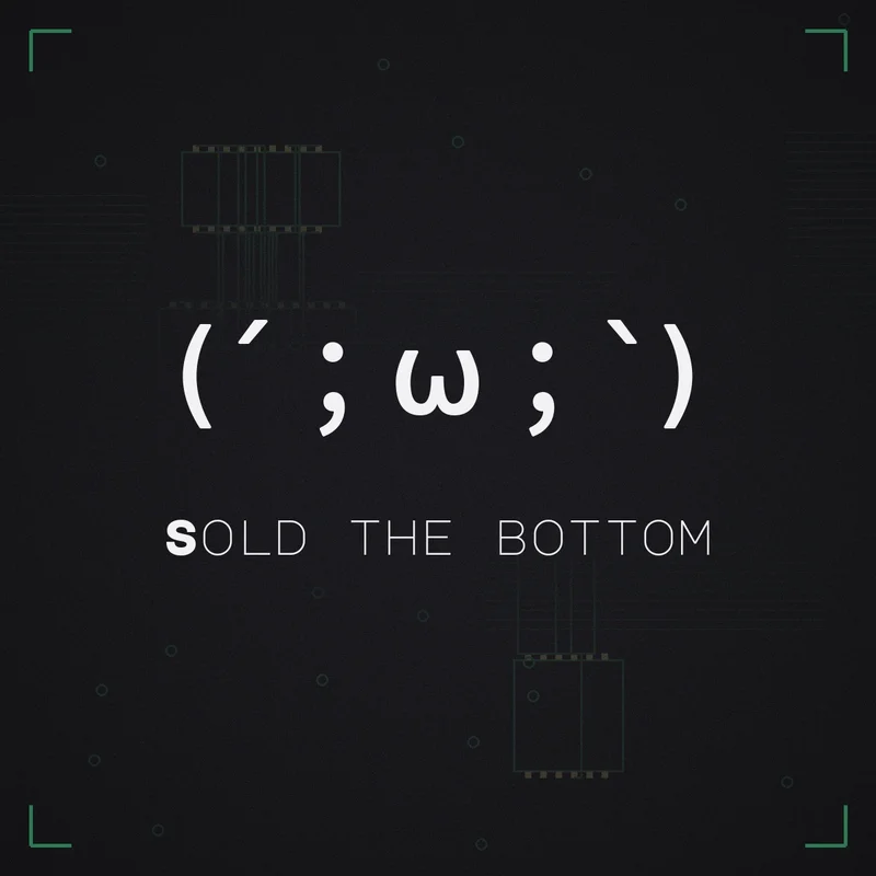 (´;ω;`) Sold the bottom