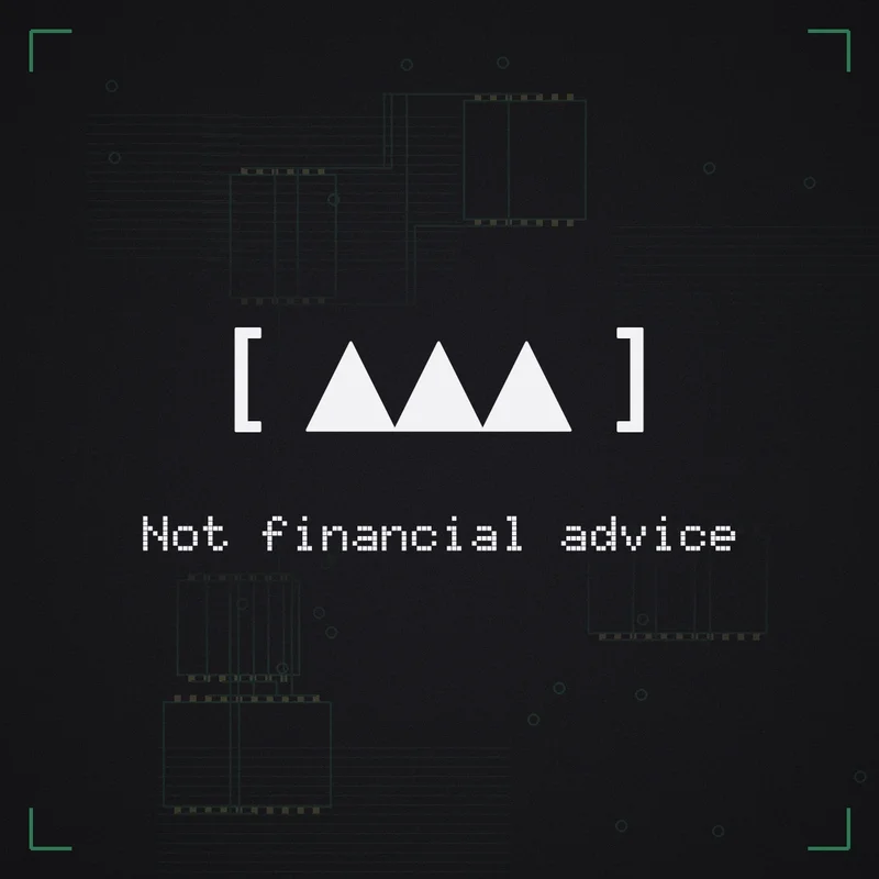 [ ▲▲▲ ] Not financial advice