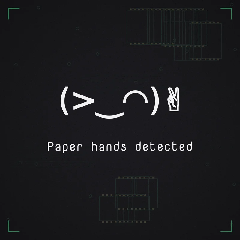 (>‿◠)✌ Paper hands detected
