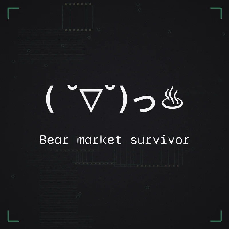 ( ˘▽˘)っ♨ Bear market survivor