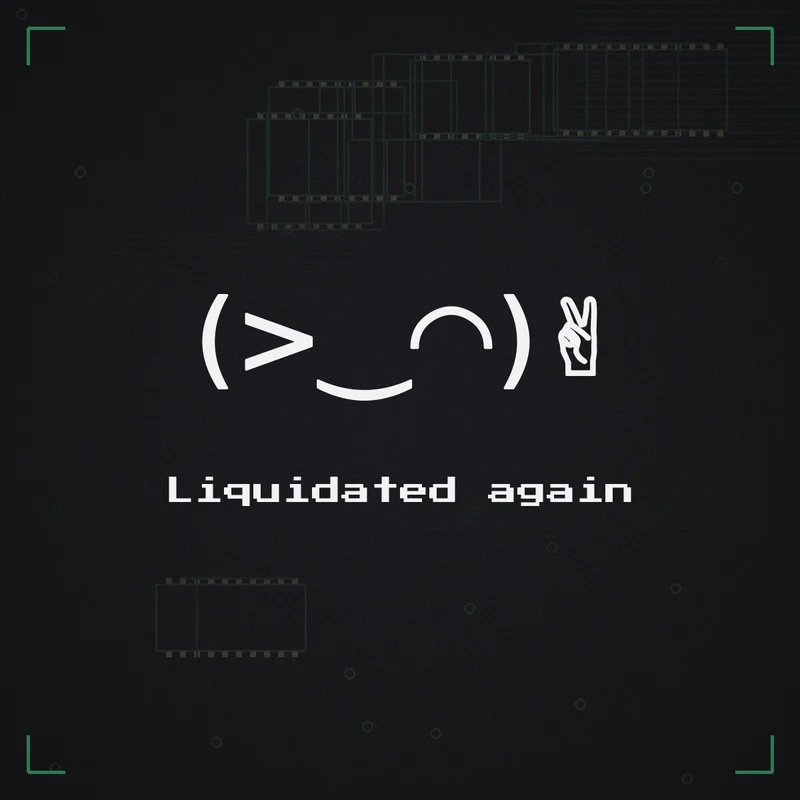 (>‿◠)✌ Liquidated again